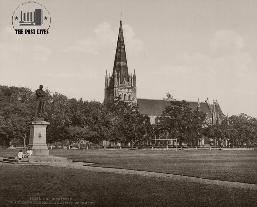 1896  Singapore  St  Andrew’s Cathedral and Raffles Monument